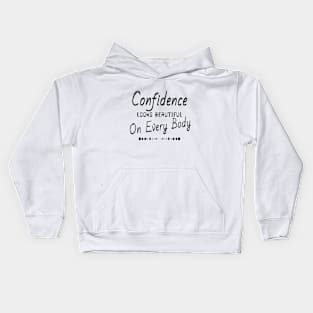 Confidence Looks Beautiful On Every Body Kids Hoodie